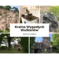 Kraina Wygasłych Wulkanów – Geopark UNESCO na Dolnym Śląsku